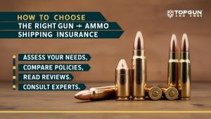 How to Choose the Right Top Gun Ammo Shipping Insurance