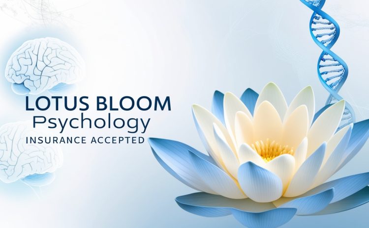  Lotus Bloom Psychology Insurance Accepted